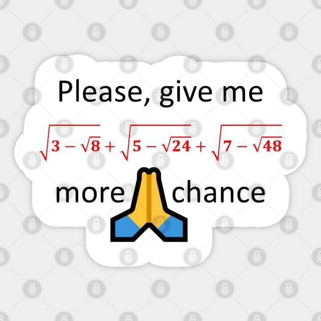 Please, give me one more chance Sticker by AhMath